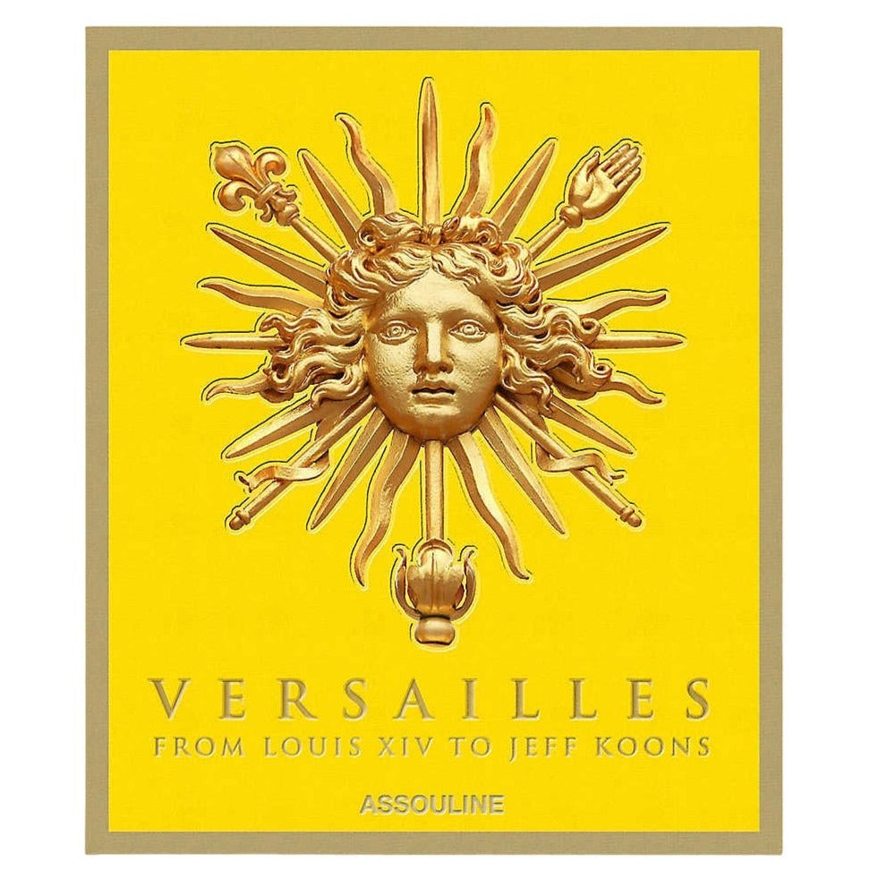 ASSOULINE Versailles: From Louis XIV to Jeff Koons - Chateau de Versailles